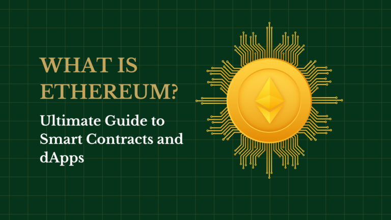 What is Ethereum? Ultimate Guide to Smart Contracts and dApps