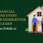 10 Financial Lessons Every Indian Homebuyer Must Learn: Common Pitfalls to Avoid